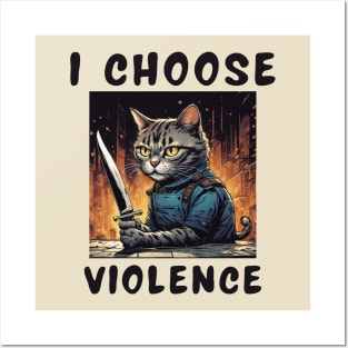 I choose violence Posters and Art